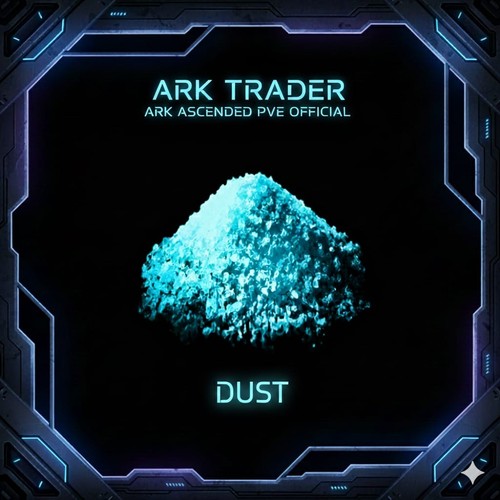 Dust ark ascended pve - dust,